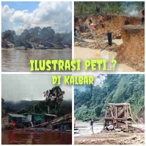 WASPADALAH… Carut Marut Penindakan Tambang Ilegal di Kalbar, Keselamatan Masyarakat Terancam, Negara Dirugikan, Siapa Meraup Keuntungan Besar?